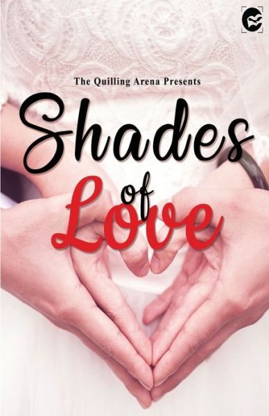 Cover for Shatakshi Sharma · The Shades of Love (Paperback Book) (2020)