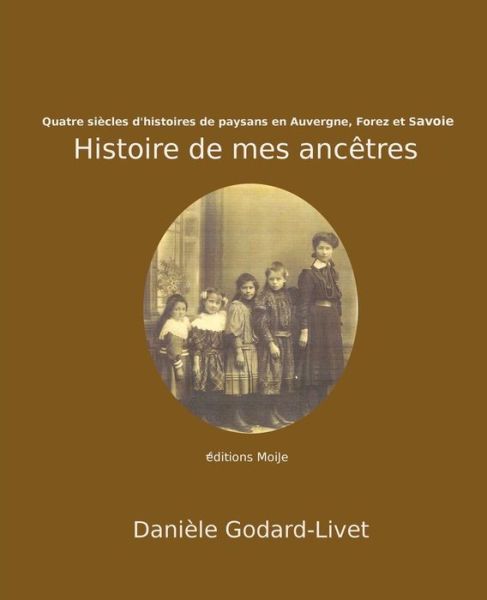 Cover for Daniele Godard-Livet · Histoire de mes ancetres (Paperback Book) (2016)