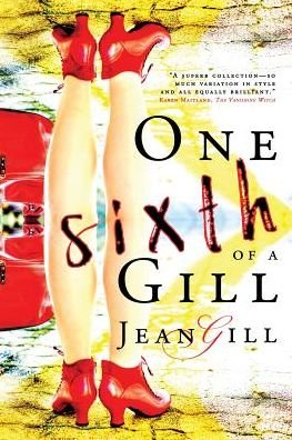 Cover for Jean Gill · One Sixth of a Gill (Paperback Book) [2nd edition] (2016)