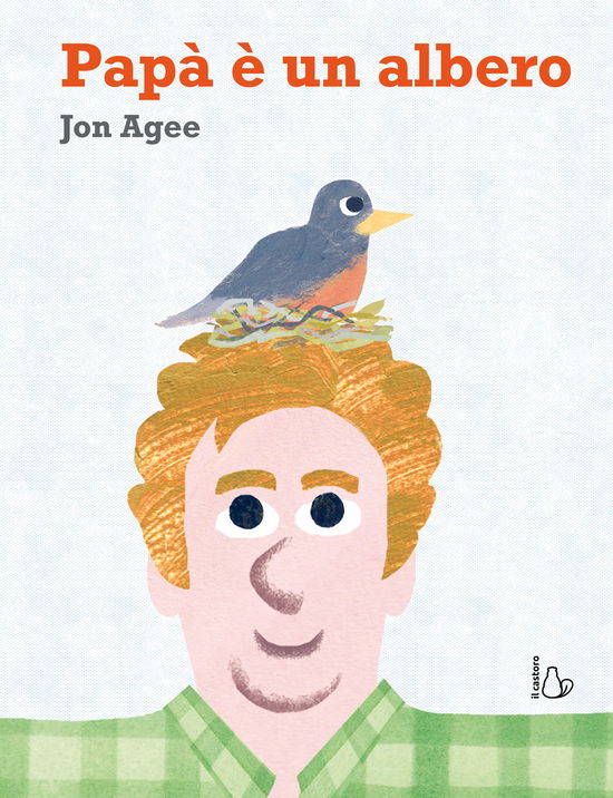 Cover for Jon Agee · Papa E Un Albero. Ediz. A Colori (Book)