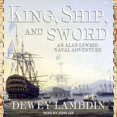 Cover for Dewey Lambdin · King, Ship, and Sword (CD) (2019)