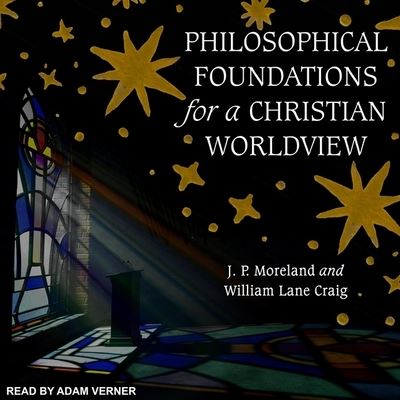 Cover for J P Moreland · Philosophical Foundations for a Christian Worldview (CD) (2019)