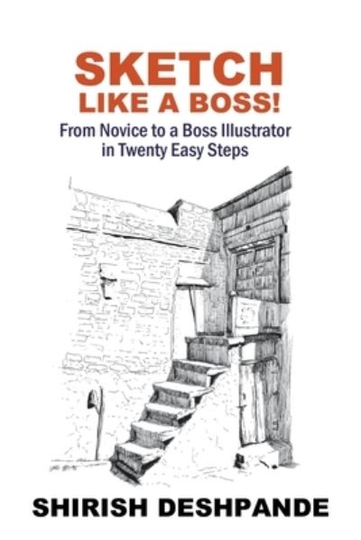 Cover for Shirish D · Sketch like a Boss! (Paperback Book) (2019)