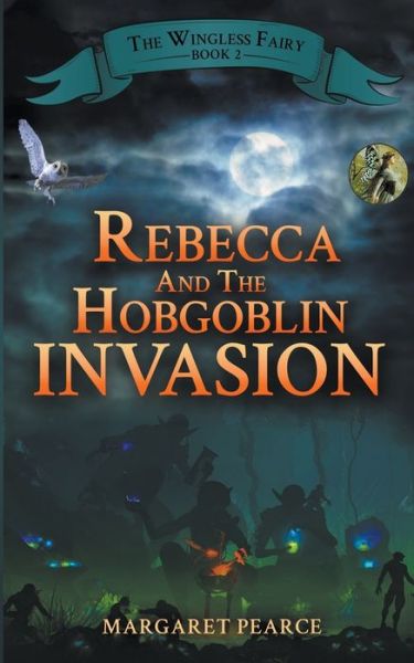 Cover for Margaret Pearce · Rebecca and the Hobgoblin Invasion (Taschenbuch) (2021)