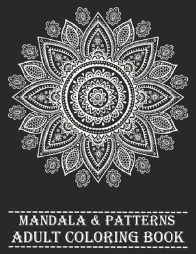 Cover for Mandala Coloring Book Cafe · Mandala &amp; Patterns Adult Coloring book: An Adult Coloring Book with Fun, Easy, and Relaxing Coloring Pages (Pocketbok) (2022)