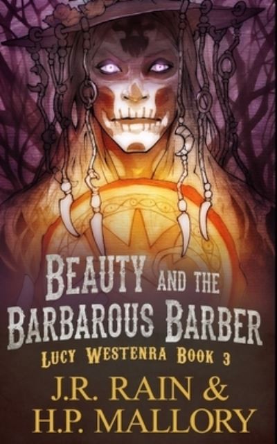 Cover for H P Mallory · Beauty and the Barbarous Barber: A Paranormal Mystery Novel - The Lucy Westenra Trilogy (Paperback Bog) (2022)