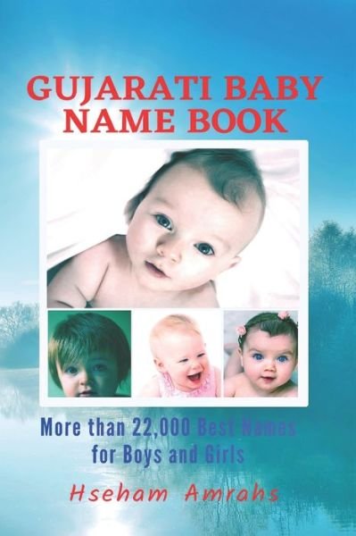 Cover for Hseham Amrahs · Gujarati Baby Name Book: More than 22,000 Best Names for Boys and Girls (Paperback Book) (2021)