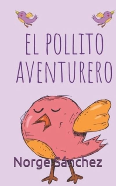 Cover for Norge Sanchez · El pollito aventurero (Paperback Bog) (2021)
