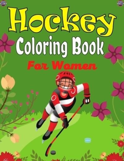 Cover for Ensumongr Publications · HOCKEY Coloring Book For Women (Pocketbok) (2021)