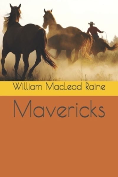 Cover for William MacLeod Raine · Mavericks (Paperback Book) (2020)