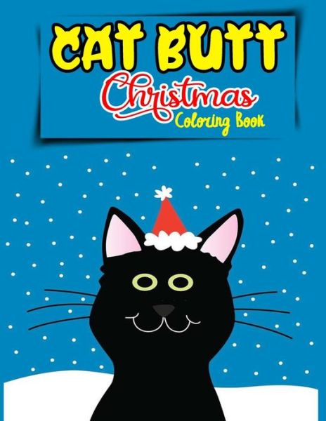 Cover for Truereview Publications · Cat Butt Christmas Coloring Book (Paperback Book) (2020)