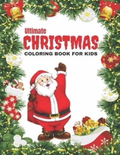 Cover for Sa Book House · Ultimate Christmas Coloring Book for Kids (Taschenbuch) (2020)