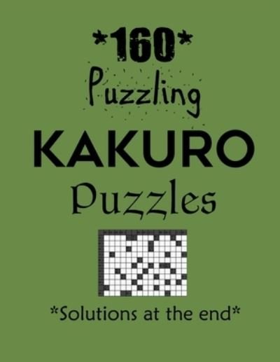 Cover for Depace' · 160 Puzzling Kakuro Puzzles - Solutions at the end (Pocketbok) (2021)