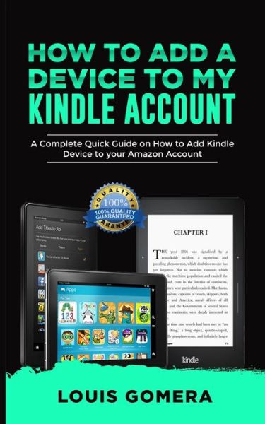 Cover for Louis Gomera · How to Add a Device to My Kindle Account (Paperback Book) (2020)