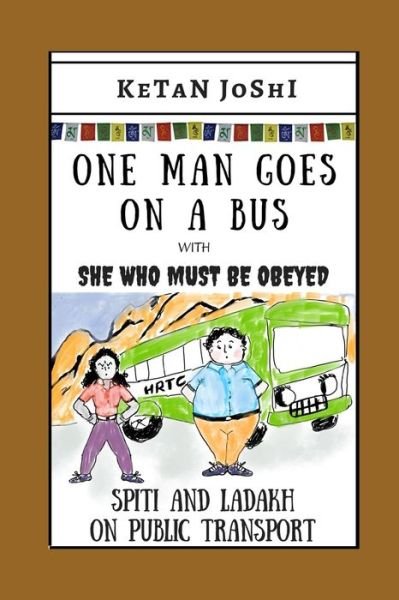 One Man Goes On A Bus - Ketan Joshi - Books - Independently Published - 9798645043018 - May 11, 2020