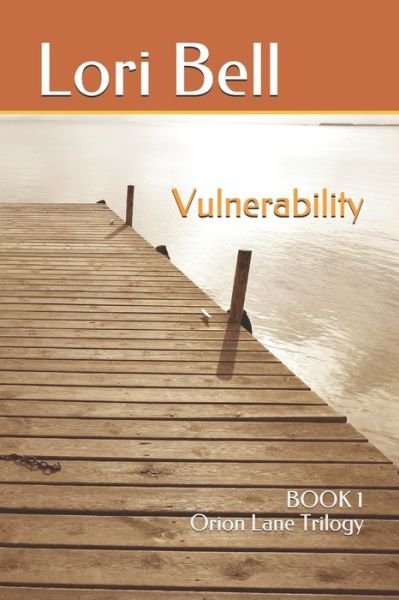 Vulnerability - Lori Bell - Kirjat - Independently Published - 9798649652018 - lauantai 6. kesäkuuta 2020