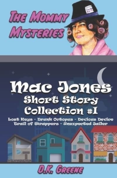 Cover for D K Greene · The Mommy Mysteries Collection, #1 (Paperback Bog) (2020)