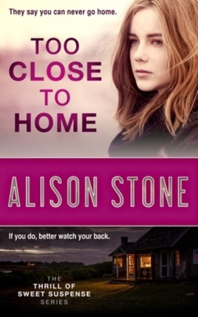 Cover for Alison Stone · Too Close to Home (Taschenbuch) (2020)