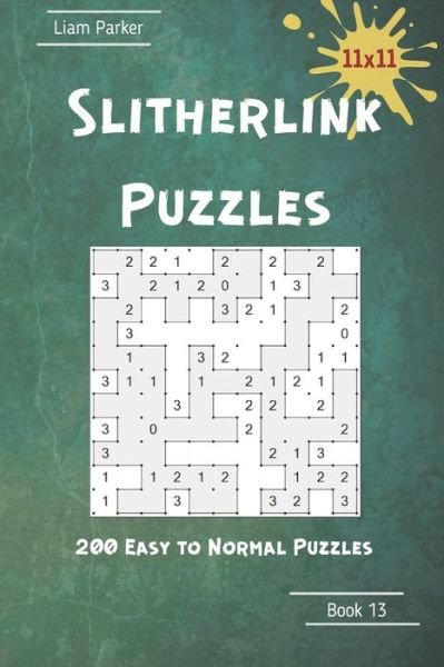 Cover for Liam Parker · Slitherlink Puzzles - 200 Easy to Normal Puzzles 11x11 Book 13 (Paperback Book) (2020)