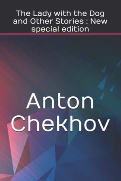 Cover for Anton Chekhov · The Lady with the Dog and Other Stories (Paperback Book) (2020)