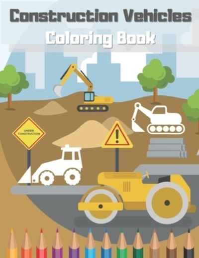 Cover for Silver Bob · Construction Vehicles Coloring Book (Paperback Book) (2021)