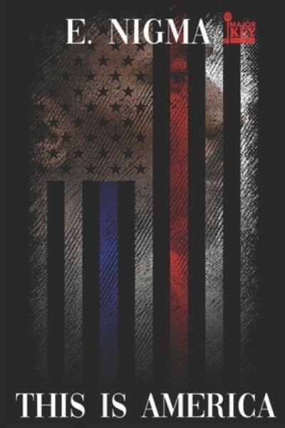 Cover for E Nigma · This Is America (Pocketbok) (2021)