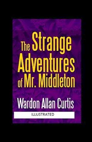 Cover for Wardon Allan Curtis · The Strange Adventures of Mr. Middleton Illustrated (Paperback Book) (2021)