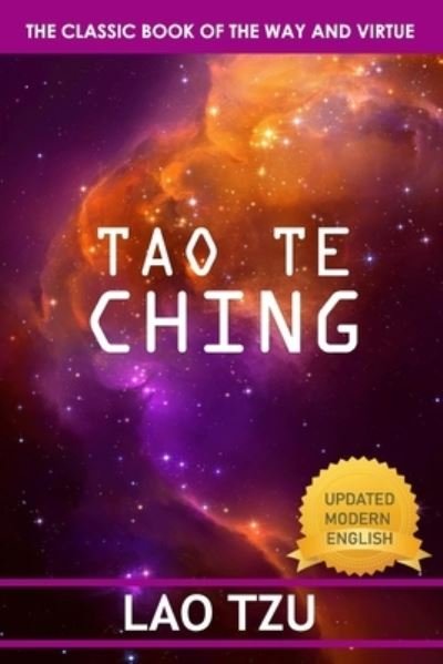Tao Te Ching - Lao Tzu - Books - Independently Published - 9798710440018 - February 17, 2021