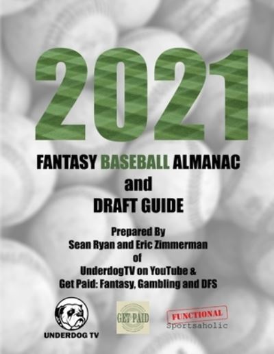 2021 Fantasy Baseball Almanac - Eric Zimmerman - Books - Independently Published - 9798714640018 - February 28, 2021