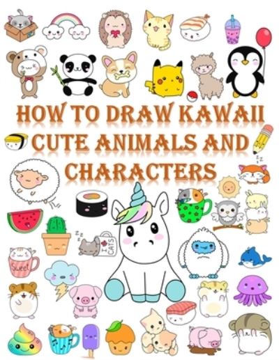 Mrs Darts · How to draw kawaii cute animals and characters: Cartooning ...