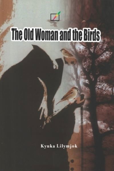 Cover for Kyuka Lilymjok · The Old Woman and the Birds (Paperback Book) (2021)