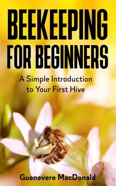 Cover for Guenevere MacDonald · Beekeeping For Beginners (Paperback Book) (2021)