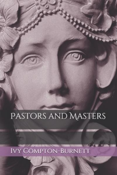 Cover for Ivy Compton-Burnett · Pastors and Masters (Paperback Book) (2021)