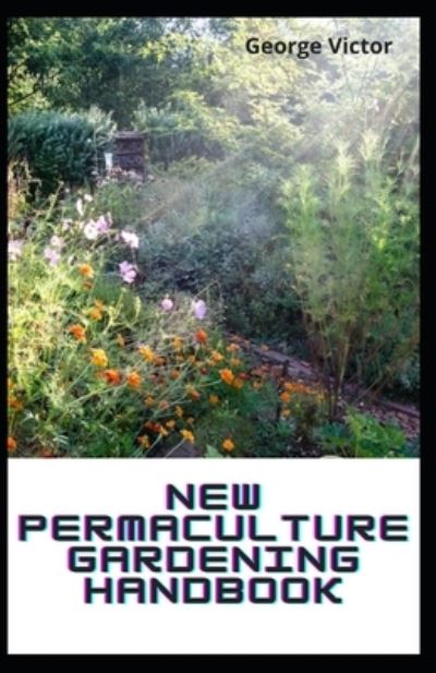 Cover for George Victor · New Permaculture Gardening Handbook (Paperback Book) (2021)