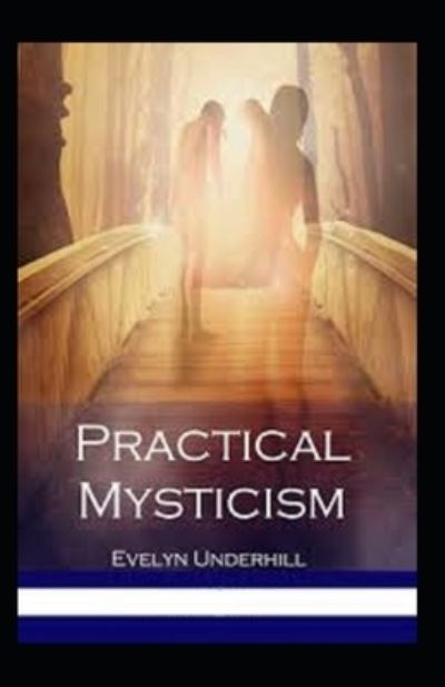 Cover for Evelyn Underhill · Practical Mysticism Illustrated (Paperback Book) (2021)