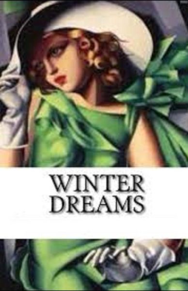 Winter Dreams Illustrated - F Scott Fitzgerald - Książki - Independently Published - 9798748269018 - 3 maja 2021