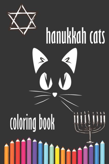 Cover for Tikon Arts · Hanukkah Coloring Book: a Cats Coloring Book Easy, Large, Giant Simple Picture Coloring Books for Toddlers, Kids Ages 2-4, Early Learning, Preschool and Kindergarten (Taschenbuch) (2021)