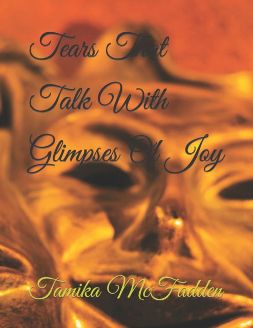 Cover for Tamika McFadden · Tears That Talk With Glimpses Of Joy (Paperback Book) (2022)