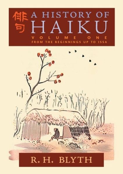 Cover for R H Blyth · A History of Haiku (Volume One) (Pocketbok) (2022)