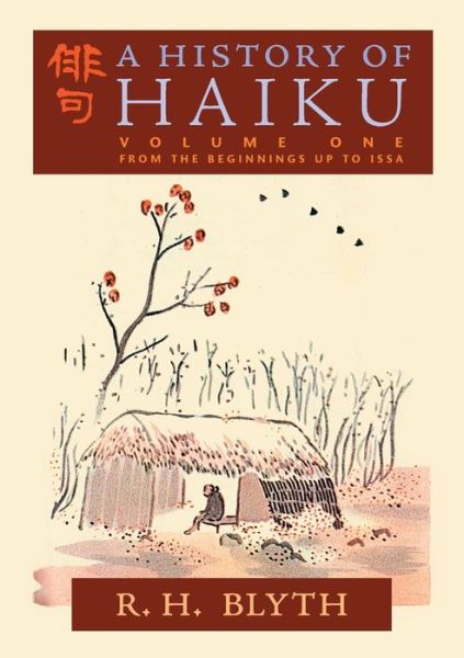 Cover for R H Blyth · A History of Haiku (Volume One) (Paperback Book) (2022)