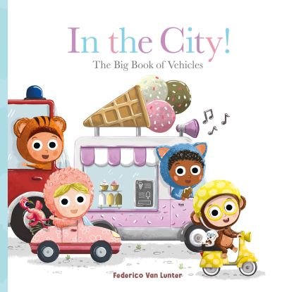 Cover for Federico Van Lunter · Furry Friends. In the City! The Big Book of Vehicles - Furry Friends (Gebundenes Buch) (2024)