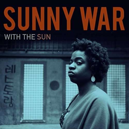 Cover for Sunny War · With the Sun (CD) (2018)