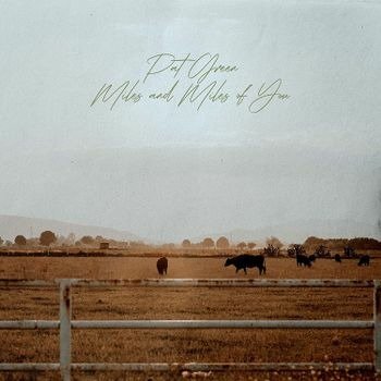 Cover for Pat Green · Miles And Miles Of You (LP) (2022)