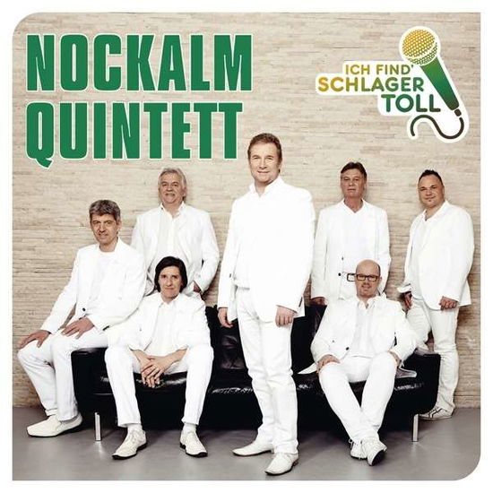 Ich Find' Schlager Toll Das Beste - Nockalm Quintett - Musik - ELECTROLA - 0602547592019 - 5 november 2015