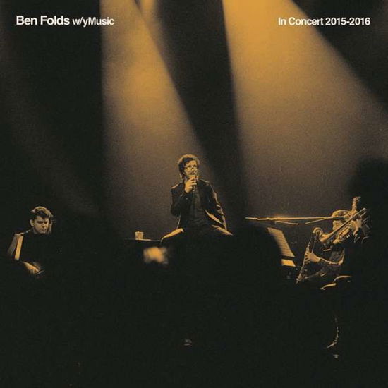 In Concert 2015 - 2016 - Ben Folds - Musikk - NEW WEST RECORDS, INC. - 0607396407019 - 25. november 2016