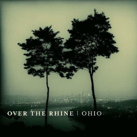 Cover for Over the Rhine · Ohio (LP) [Limited edition] (2017)