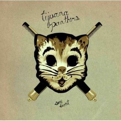 Cover for Tijuana Panthers · Semi Sweet (LP) (2013)