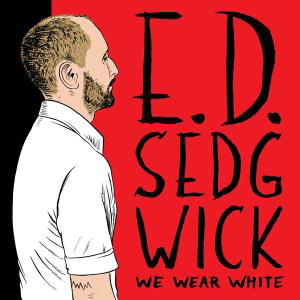 Cover for Edie Sedgwick · We Wear White (LP) (2012)