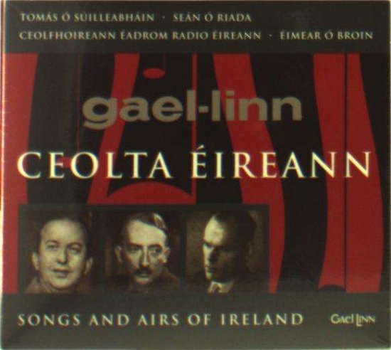 Cover for O Suilleabhain,tomas / O Riada,sean / O Broin · Ceolta Eireann (Songs &amp; Airs of Ireland) (CD) (2017)