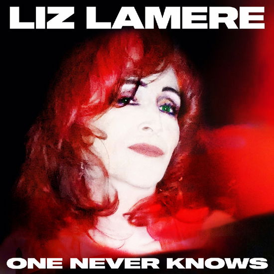 One Never Knows - Liz Lamere - Music - IN THE RED - 0657628446019 - July 19, 2024